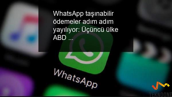 whatsapp-tasinabilir-odemeler-adim-adim-yayiliyor-ucuncu-ulke-abd-oldu-p1E6ery2 - Teknoloji Danışmanı